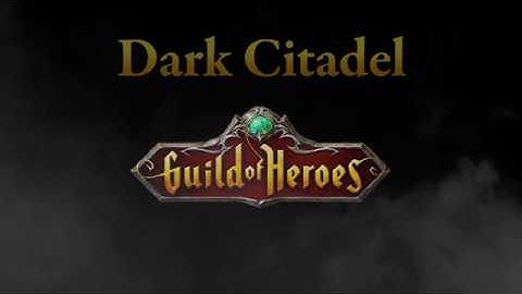 Guild of Heroes 1.63.7: The Dark Citadel Awaits!