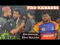 Pro Kabaddi Day 2 Deadpool VS King Tiger Tipu Sultan