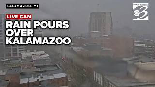 LIVE CAM: Rain pours over Kalamazoo