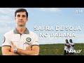 SAFRA DE SOJA 2021/22 NO CENTRO E SUDOESTE DO PARANÁ – TV RALLY #14