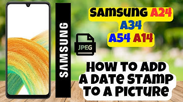 How to Add a Date Stamp To A Picture Samsung A24 / A34 / A54 / A14