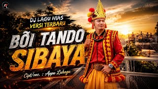 DJ LAGU NIAS - BÕI TANDO SIBAYA - CIPT. APPU LAHAGU - DJ MAENA NIAS VERSI TERBARU