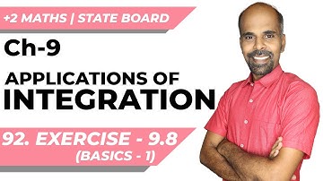 +2 | Ex - 9.8 | Basics - 1 | Applications of Integration | Class 12 | State Board | ram maths