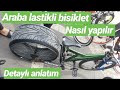 ARABA LASTİKLİ BİSİKLET NASIL YAPILIR!? #arabalastikli #bisiklet #bike #adana #arabalastiklibisiklet