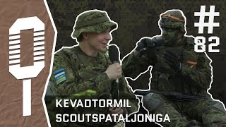 Sõdurilehe podcast | #82 Kevadtormil Scoutspataljoniga