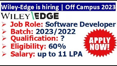 Wiley Edge is hiring 2023/2022 batch | Salary 11 LPA | Job Location? | Qualification? | Job Role?