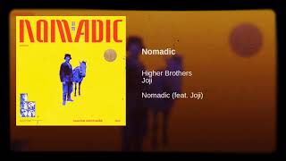 Nomadic - Higher Brothers X Joji