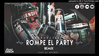ROMPE EL PARTY REMIX │❌ Hernancito Dj FT Dj Shonny