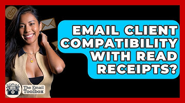 Email Client Compatibility With Read Receipts? - TheEmailToolbox.com