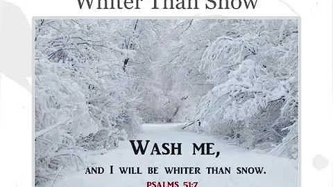 Psalm 51: "Whiter Than Snow" - Danny Matchniff