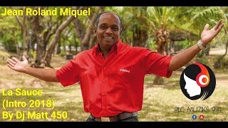 Video thumbnail of "Jean Roland Miquel & Dj Matt 450 - La Sauce (Intro 2018)"