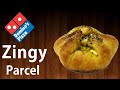 Now make zingy parcel at home like dominos  simply yummylicious