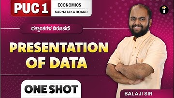 Presentation of Data | Economics | PU 1 | Karnataka Board | Class 11 | One Shot | In Kannada