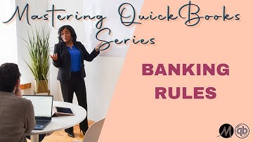 Mastering QuickBooks Online - Banking Rules