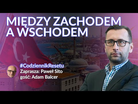 MIĘDZY ZACHODEM A WSCHODEM - Adam Balcer - Paweł Sito #CodziennikResetu