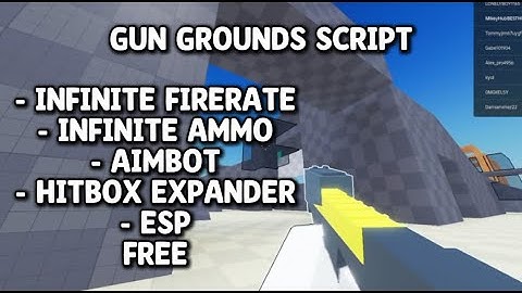 Gun Grounds FFA Script | Gun Mods | Aimbot | Hitbox Expander | ESP