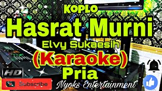 HASRAT MURNI - Elvy Sukaesih (KARAOKE) Dangdut Koplo || Nada Pria A=DO