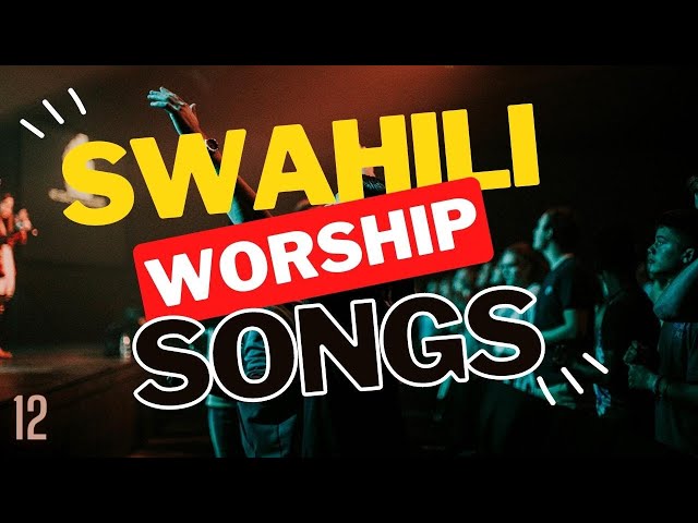 🔴Best Swahili Worship Songs of All Time | Deep Spirit-Filled Worship Mix | @DJLifa class=