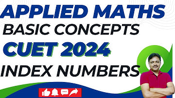 CUET 2024 | Applied Maths | Index Numbers | Basic Concepts  | Gaur Classes
