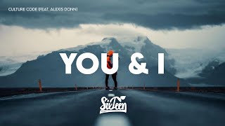 Culture Code - You & I (feat. Alexis Donn) [Lyrics]