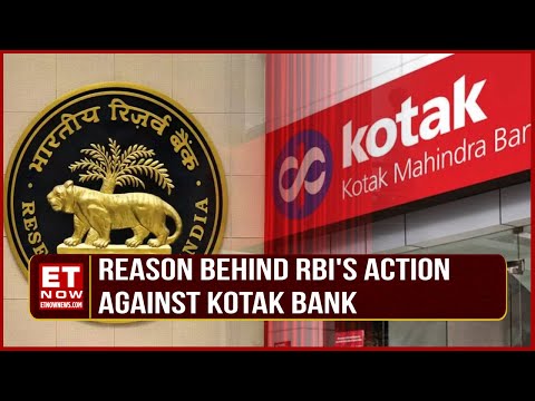 RBI&#39;s Action Against Kotak Mahindra Bank: Know The Complete Reason Behind The Decision | ET Now