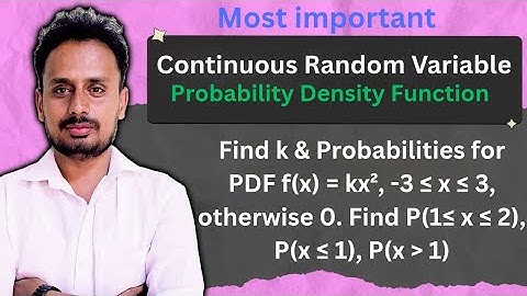Continuous Random Variable | PDF | Find k & Probabilities | Solved Problem