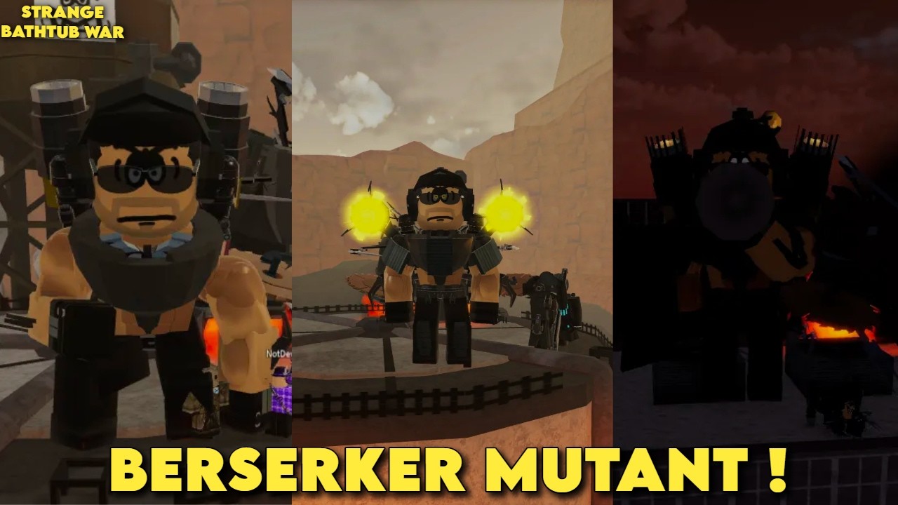 BERSERKER MUTANT SHOWCASE ! (Strange Bathtub War)