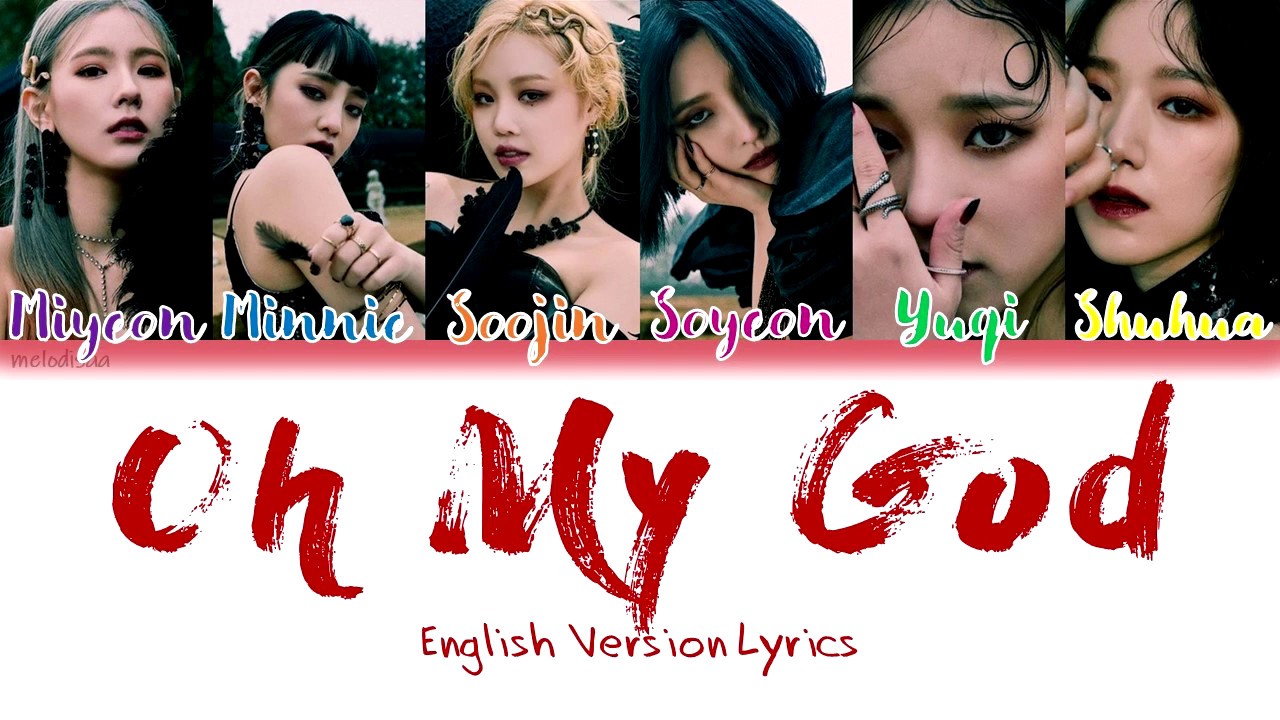 (G)I-DLE 'Oh My God' English Version Lyrics
