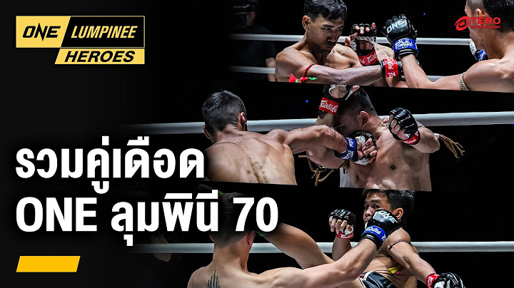 ไฮไลต์คู่มวยเดือด จากศึก ONE ลุมพินี 70 | ONE ลุมพินี Heroes | 24 ก.ค. 67 | Ch7HD