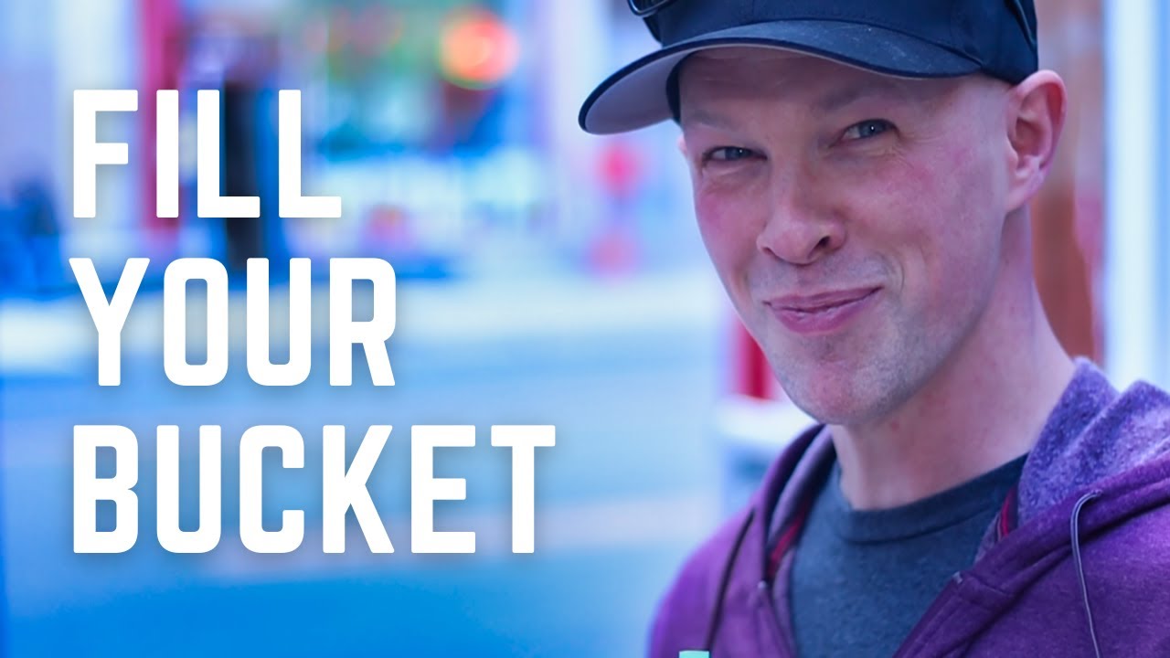 Filling Your Bucket