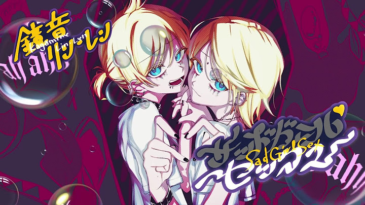 【共・狂・鏡依存】DECO*27 - サッドガール・セックス / 鏡音レン・鏡音リンCover