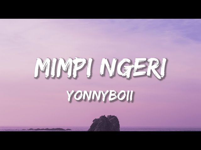 YONNYBOII - MIMPI NGERI ft ORA DELLA class=