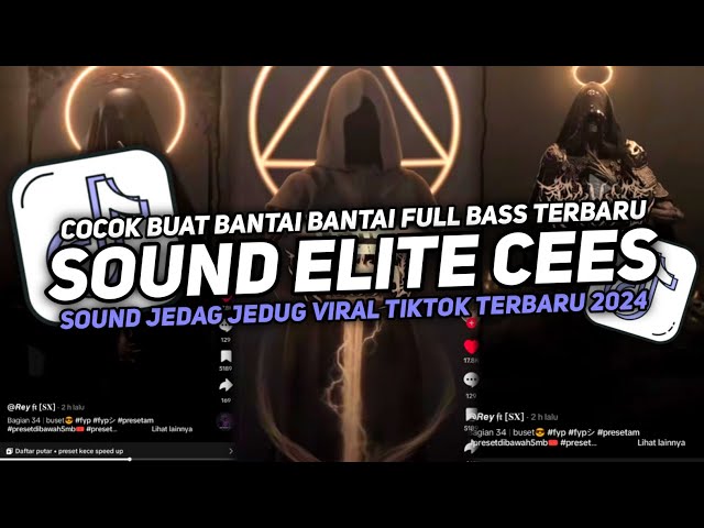 DJ SOUND ELITE CEES V5 COCOK BUAT BANTAI BANTAI MENGKANE JEDAG JEDUG VIRAL TIKTOK TERBARU 2024 class=