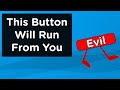 I Created A Button That Runs From You