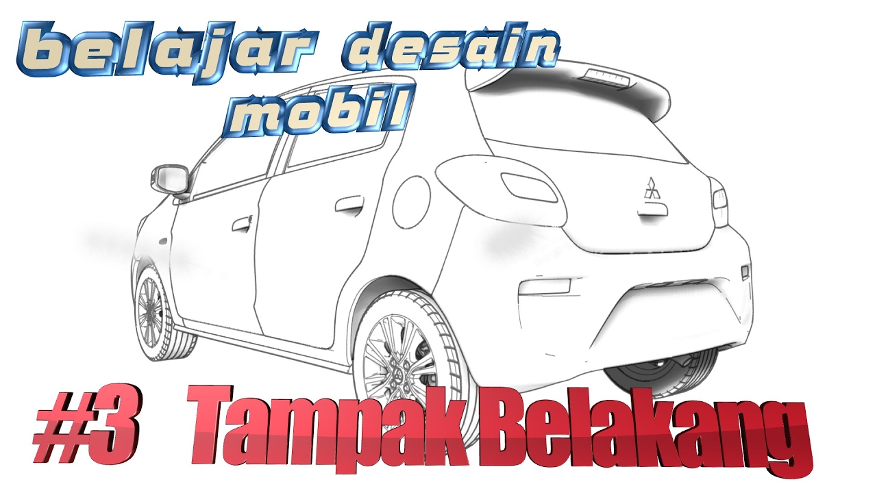 Belajar Desain Mobil 3 Sketsa Perspective Belakang New Mirage