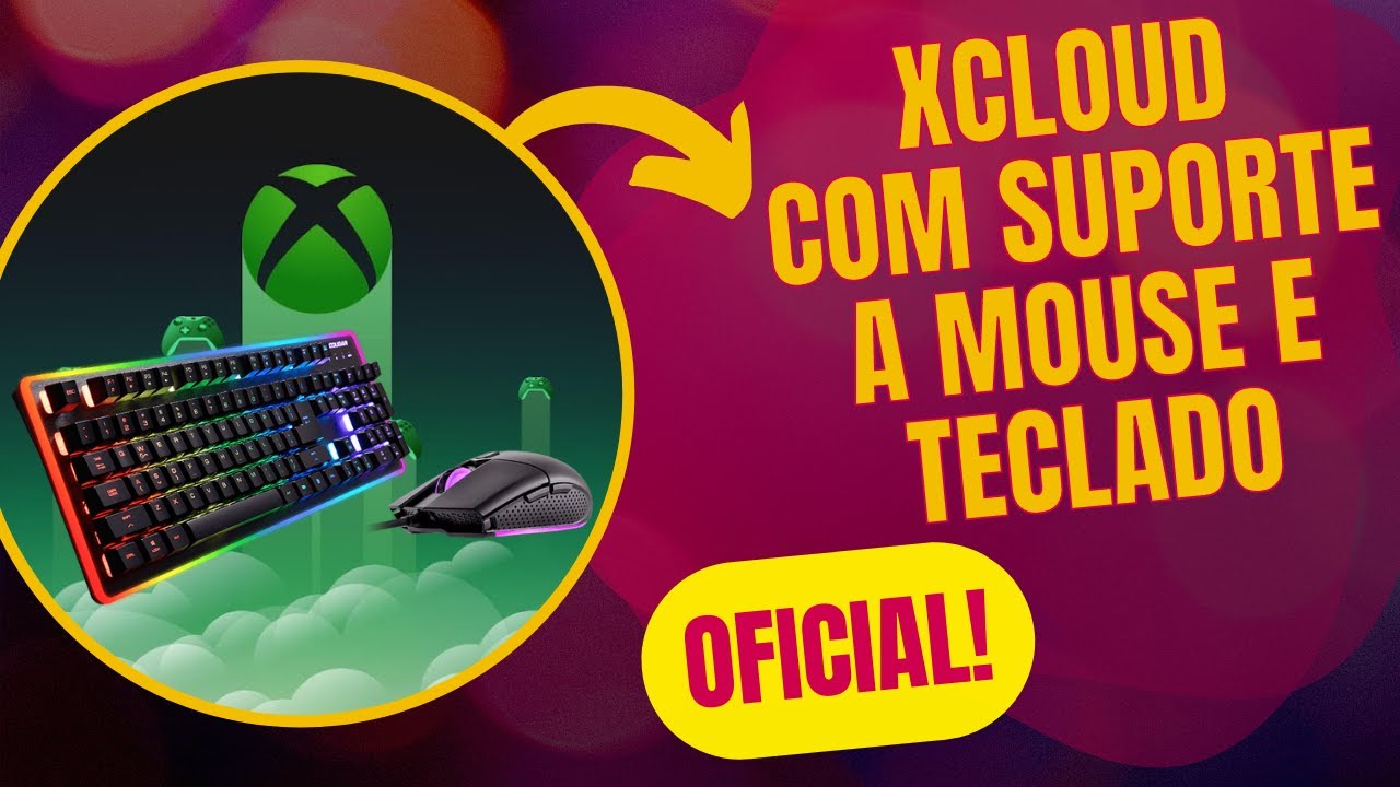 xCloud ganhará suporte para mouse e teclado, além de melhorias na latência