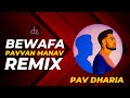 Bewafa (Dz Original Mix) Pavvan Manav Pav Dharia - GR ft Dj Zabbi Remix #dz