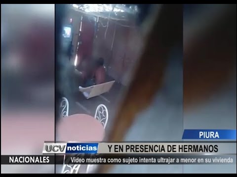 VIDEO MUESTRA A SUJETO INTENTANDO ABUSAR DE SU HIJASTRA Y HASTA EN PRESENCIA DE HERMANITOS