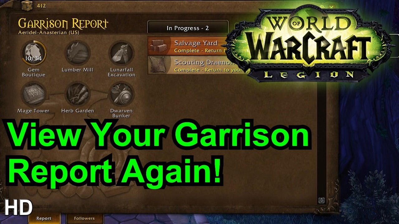 Wow How To View Garrison Report In Legion Battle For Azeroth Youtube