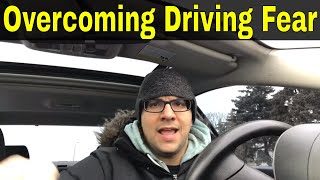 10 Tips For Overcoming The Fear Of Driving