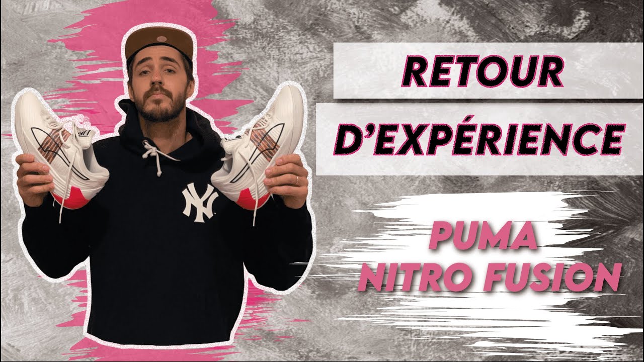 PUMA NITRO FUSION (Retour d'expérience)