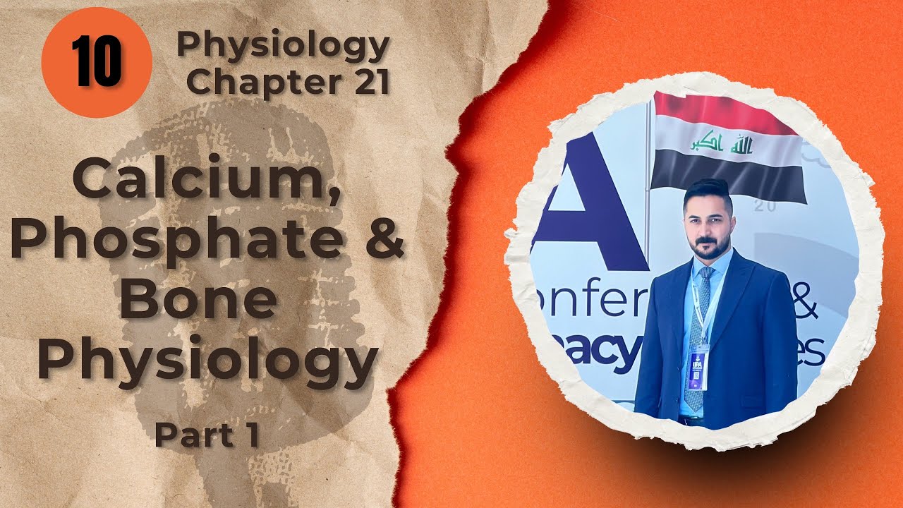 10. Calcium, Phosphate & Bone Physiology Chapter 21 Part 1 (فسلجة وزاري)
