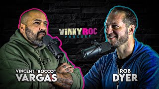 Rob Dyer on the VinnyRoc Podcast