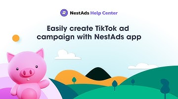 Easily create TikTok Ad campaign with NestAds (Tips for the Learning Phase) - NestAds Help Center