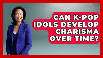 Can K-Pop Idols Develop Charisma Over Time? - K Pop Heroes