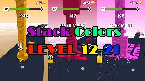Stack Colors Episode 2 Best Score 10.800+  LVL 12-21 Gameplay Walkthrough Stack Colors (Andoid iOS)