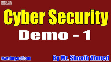 Cyber Security tutorials || Demo - 1 || by Mr. Shoaib Ahmed On 13-06-2022 @8PM IST