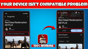 RDR Mobile Device Not Supported | red dead redemption your device isn