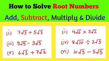 Simplifying Square root Numbers Addition Subtraction Multiplication and Division