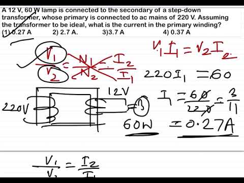 NEET 2023:12 V, 60 W lamp is connected to the secondary of a step-down transformer, whose primary is 14 NEET 2023:12 V, 60 W lamp is connected to the secondary of a step-down transformer, whose primary is